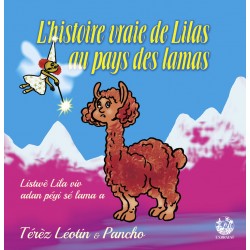 L’histoire vraie de Lilas au Pays des lamas / Listwè Lila viv adan péyi lama a